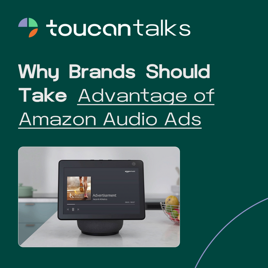 Why Brands Should Take Advantage of Amazon Audio Ads