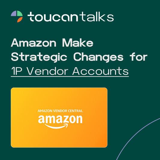 Amazon Make Strategic Changes for 1P Vendor Accounts