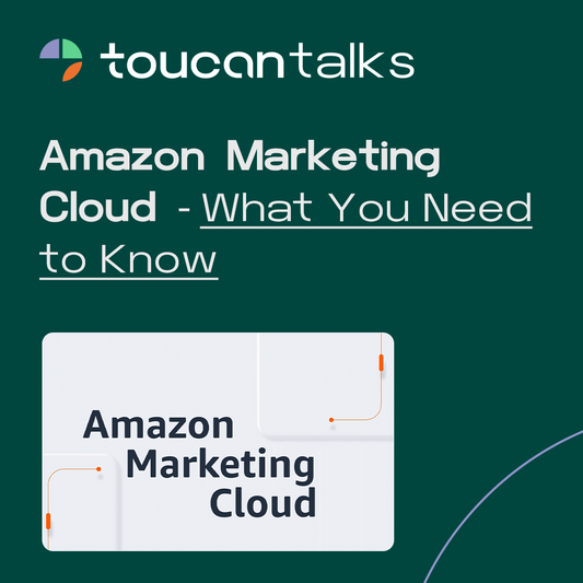 Amazon Marketing Cloud - What You Need to Know - Toucan
