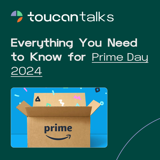 Everything You Need to Know for Prime Day 2024 - Toucan