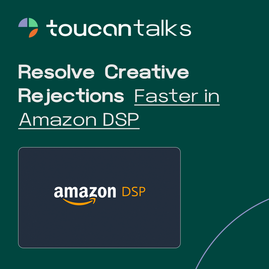 Resolve Creative Rejections Faster with Asset-level Moderation in Amazon DSP - Toucan